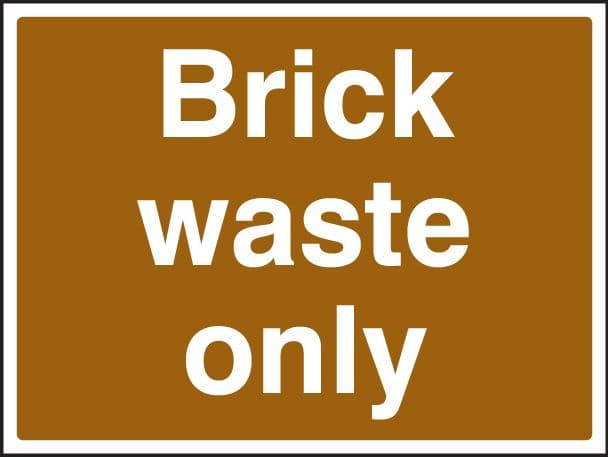 16609Q Brick waste only Rigid Plastic (600x450mm) Safety Sign