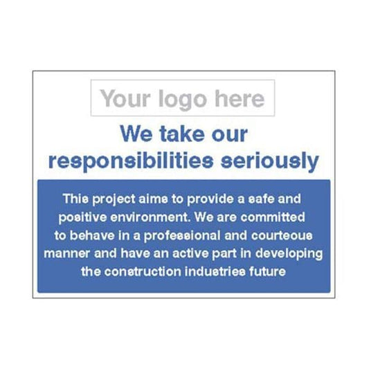 16685K We take our responsibilities seriously, safe & positive environment sign - Rigid (400x300mm)