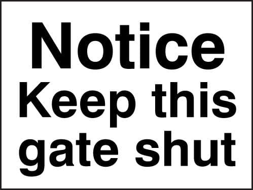 17001K Notice keep this gate shut Rigid Plastic (400x300mm) Safety Sign