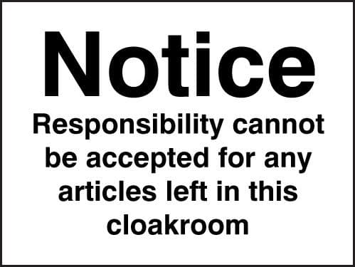 17002K Notice responsibility cannot be accepted Rigid Plastic (400x300mm) Safety Sign