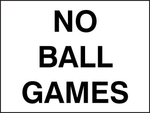 17030K No ball games Rigid Plastic (400x300mm) Safety Sign
