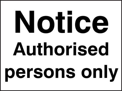 17044E Notice- authorised persons only Rigid Plastic (200x150mm) Safety Sign