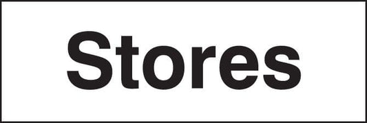 17046G Stores Rigid Plastic (300x100mm) Safety Sign