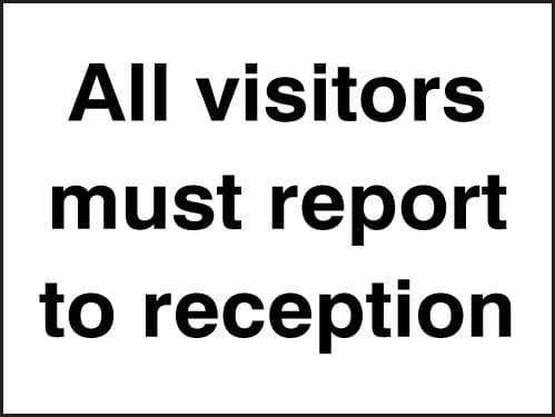 17055E All visitors must report to reception Rigid Plastic (200x150mm) Safety Sign