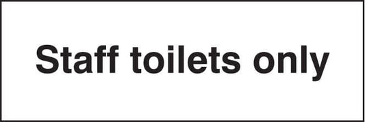 17080G Staff toilets only Rigid Plastic (300x100mm) Safety Sign