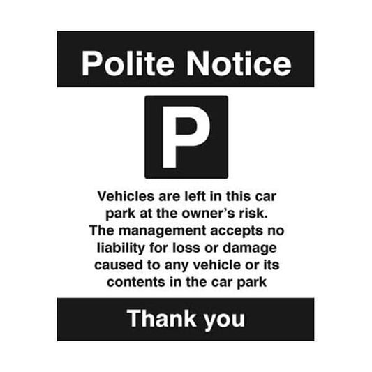 17106H Vehicles are left in the car park at the owner's risk  sign - Rigid Plastic (300x250mm)