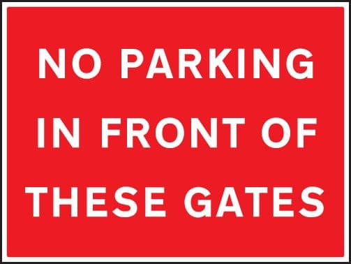 17517Q No parking in front of these gates Rigid Plastic (600x450mm) Safety Sign