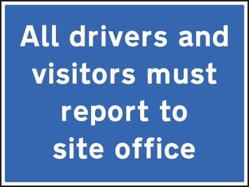 17528Q All drivers and visitors must report to site office Rigid Plastic (600x450mm) Safety Sign