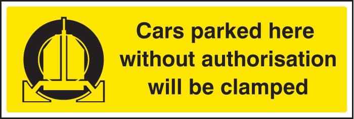 17532M Cars parked here without authorisation will be clamped Rigid Plastic (600x200mm) Safety Sign