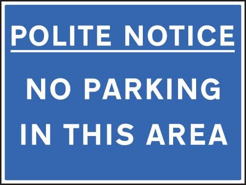 17543Q Polite notice no parking in this area Rigid Plastic (600x450mm) Safety Sign