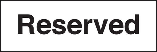 17583M Reserved Rigid Plastic (600x200mm) Safety Sign