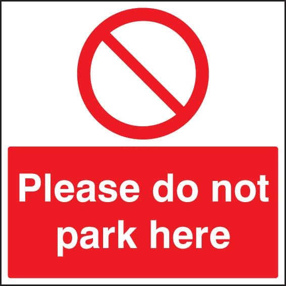 17598N Please do not park here Rigid Plastic (400x400mm) Safety Sign