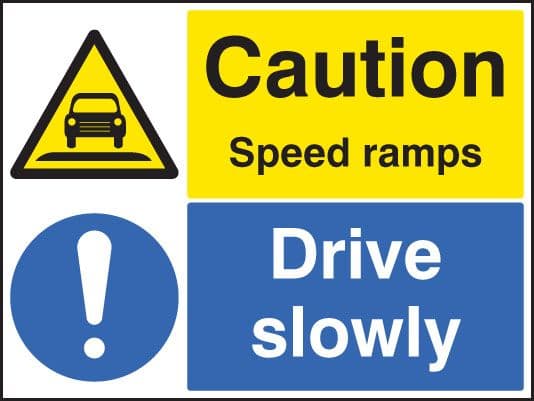 17599K Caution speed ramps drive slowly Rigid Plastic (400x300mm) Safety Sign