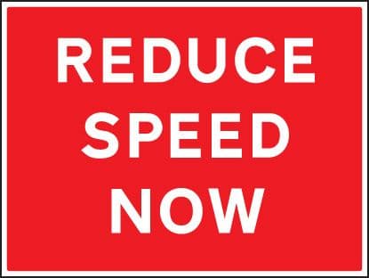17617Q Reduce speed now Rigid Plastic (600x450mm) Safety Sign