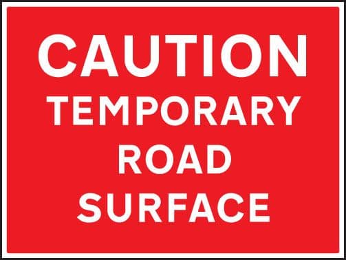 17618Q Caution temporary road surface Rigid Plastic (600x450mm) Safety Sign