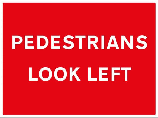 17667Q Pedestrians look left Rigid Plastic (600x450mm) Safety Sign