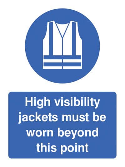 25216E High visibility jackets must be worn beyond this point Self Adhesive Vinyl (200x150mm)