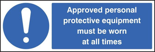 25221M Approved personal protective equipment must be worn at all times Sticker (600x200mm)