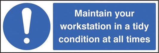 25449G Maintain your workstation in a tidy condition at all times Self Adhesive Vinyl (300x100mm)