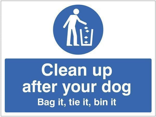 25500E Clean up after your dog Bag it, tie it, bin it Safety Sign