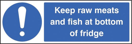 25613G Keep raw meats and fish at bottom of fridge Self Adhesive Vinyl (300x100mm) Safety Sign