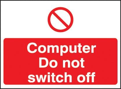 53431 Computer do not switch off 35x25mm self adhesive  (35x25mm) Safety Sign