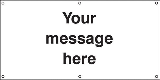 55097 Design Your Own Banner c/w eyelets 1270x1270mm  (1270x1270mm) Safety Sign