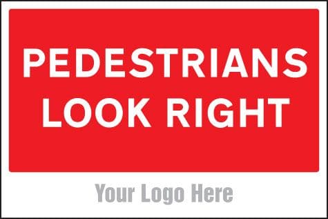 55760 Pedestrians look right, site saver sign 600x400mm  (600x400mm) Safety Sign