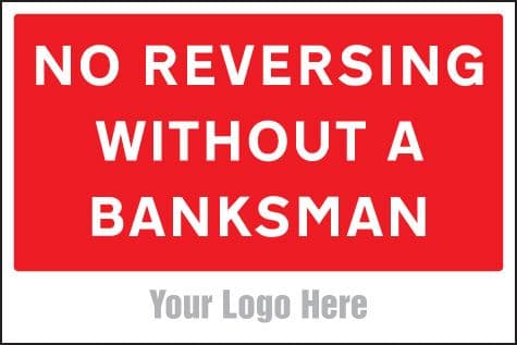 55763 No reversing without a banksman, site saver sign 600x400mm  (600x400mm) Safety Sign