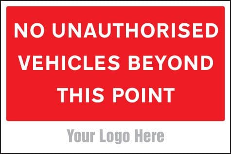55767 No unauthorised vehicles beyond this point, site saver sign (600x400mm) Safety Sign