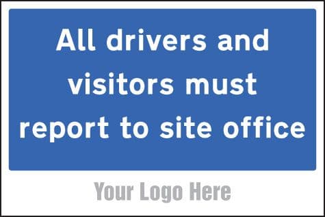 55778 All drivers and visitors must report to site office, site saver sign 600x400mm  (600x400mm)