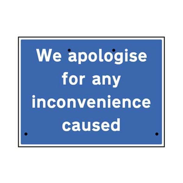56419 We apologise for inconvenience caused, 600x450mm Re-Flex Sign (3mm reflective polypropylene)