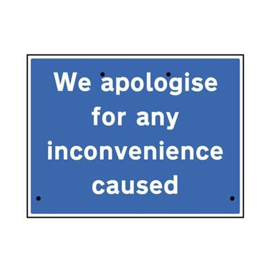 56419 We apologise for inconvenience caused, 600x450mm Re-Flex Sign (3mm reflective polypropylene)