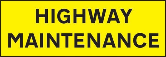 56522 Highway Maintenance 800x275 reflective SAV  (800x275mm) Safety Sign