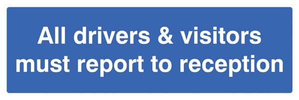 56580 Verge sign - All drivers & visitors must report to reception (post 800mm) (450x150mm)