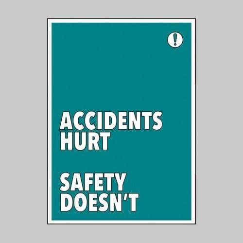 57465 - Accidents Hurt Safety Doesn't - Recyclable Synthetic Paper - 420 x 594mm
