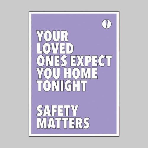57468 - Your Loved Ones Expect You Home Tonight - Recyclable Synthetic Paper - 420 x 594mm