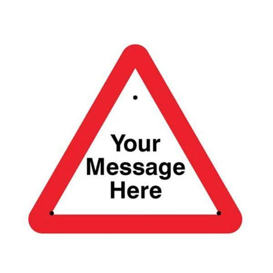 57487 Your message here 750mm triangle Re-Flex Sign (3mm reflective polypropylene)