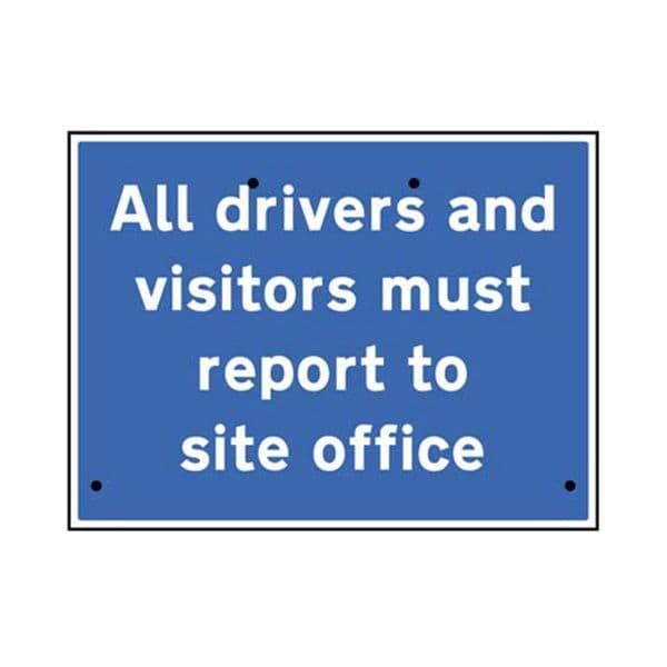 57528 All drivers and visitors must report to site office 600x450mm Re-Flex Sign(3mm reflective pp)