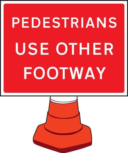 57659 Pedestrians please use other footway cone sign 600x450mm  (600x450mm) Safety Sign
