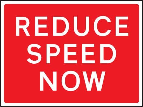 57917 Reduce speed now 1050x750mm Class RA1 zintec  (1050x750mm) Safety Sign