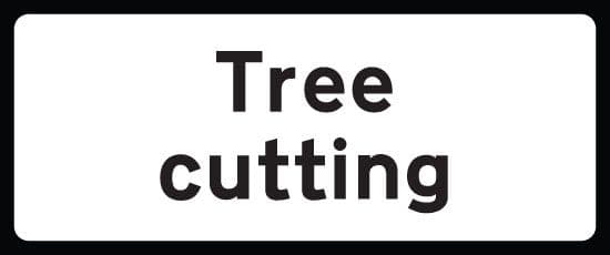 57930 Tree cutting supp plate 850x355 Class RA1 zintec  (850x355mm) Safety Sign