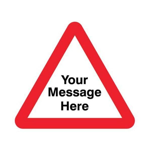 58206 Your message here 750mm triangle Class RA1 zintec