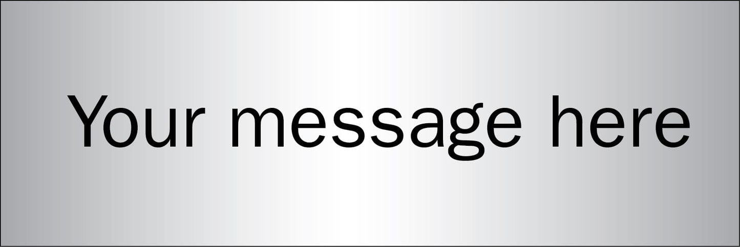 58856 Design Your Own Brushed Aluminium Effect Sign 300x100mm  (300x100mm) Safety Sign