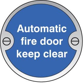 59127 Automatic fire door keep clear 76mm dia stainless steel sign  (76mm dia) Safety Sign