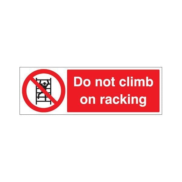 83219G Do not climb on racking sign - Quick-Fix with SAV Backing (300x100mm)
