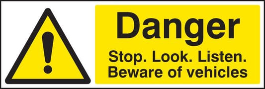 84206G Danger stop/look/listen beware of vehicles  (300x100mm) Rigid PVC with SAV Backing