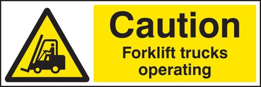 84215M Caution forklift trucks operating(600x200mm) Rigid PVC with SAV Backing Safety Sign
